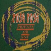 Rose Rose : Private or Not